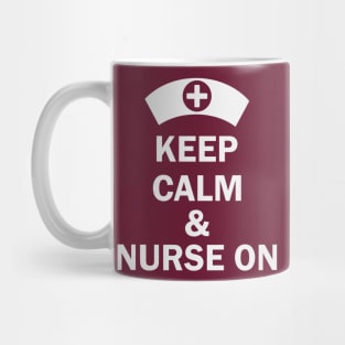 Keep calm & nurse on Mug